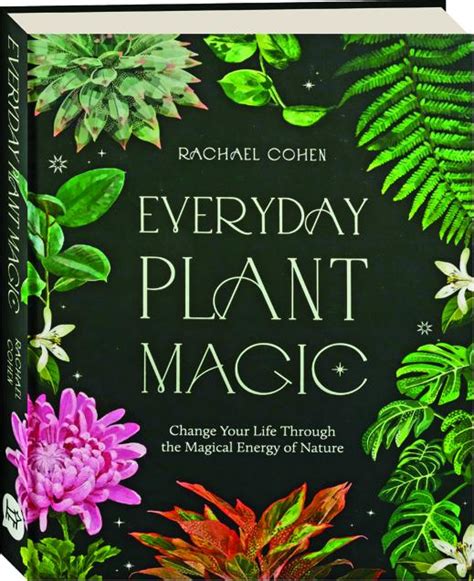 Tap into the Energy of Plants with these Simple yet Powerful Spells